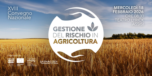 XVIII Convegno Nazionale sulla Gestione del Rischio in Agricoltura